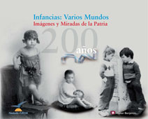 Infancias Varios Mundos: Imágenes y Miradas de la Patria