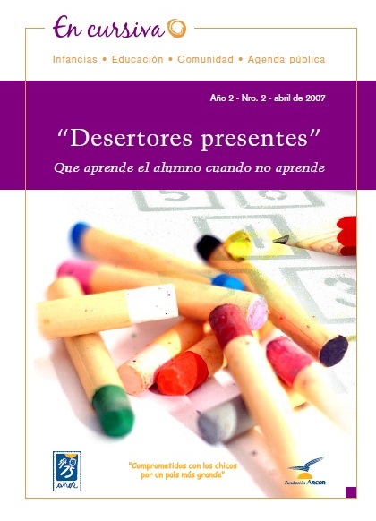 En cursiva Nº 2 “Desertores presentes: Que aprende el alumno cuando no aprende”