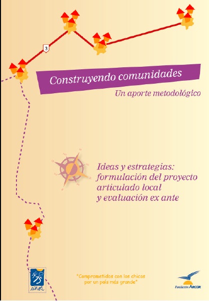 Construyendo Comunidades Boletín 3- Ideas y estrategias: formulación del proyecto articulado local ex-ante