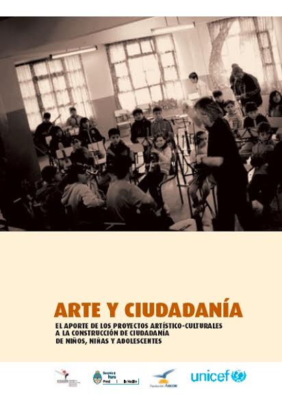 Arte y Ciudadanía. El aporte de los proyectos artístico-culturales a la construcción de ciudadanía de niños, niñas y adolescentes