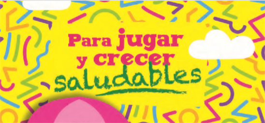 Para jugar y crecer saludables