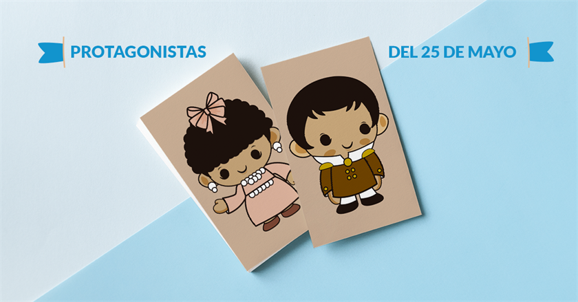 Protagonistas del 25 de Mayo de 1810 – 1ra Entrega