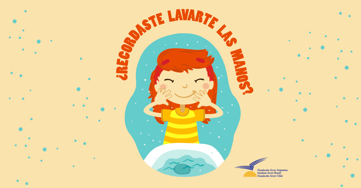 ¿Recordaste lavarte las manos?