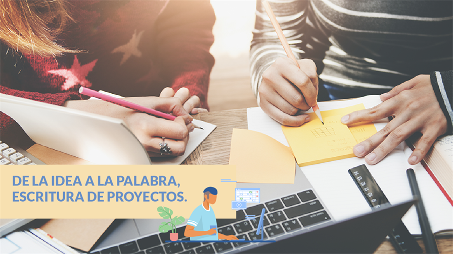 De la idea a la palabra. Técnicas de escritura de proyectos